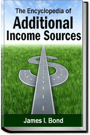 The Encyclopedia of Additional Income Sources